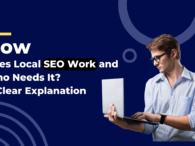How Does Local SEO Work and Who Needs It A Clear Explanation