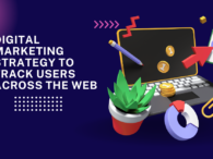 Unlocking the Secrets: The Ultimate Digital Marketing Strategy to Track Users Across the Web