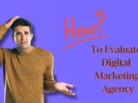 How to evaluate a digital marketing agency