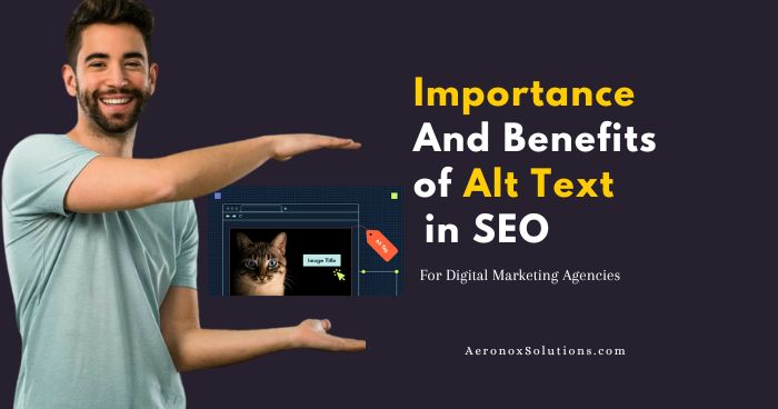 Importance And Benefits of Alt Text in SEO